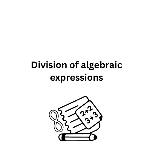 Division of algebraic expressions 